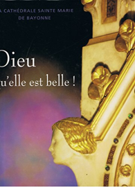 Dieu qu'elle est belle (cathedrale de bayonne)
